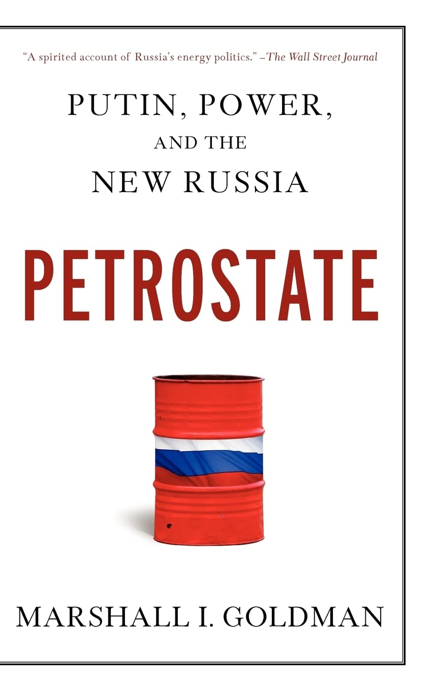Petrostate: Putin, Power, and the New Russia