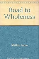 Road to Wholeness 0842356746 Book Cover