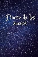Diario de los sueños: Diario para apuntar tus suenos. 6" x 9" 120 paginas en blanco con líneas horizontales. 1093417501 Book Cover