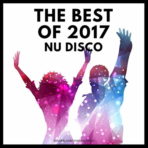 Play Nu Disco The Best Of 2017 by VARIOUS ARTISTS on Amazon Music