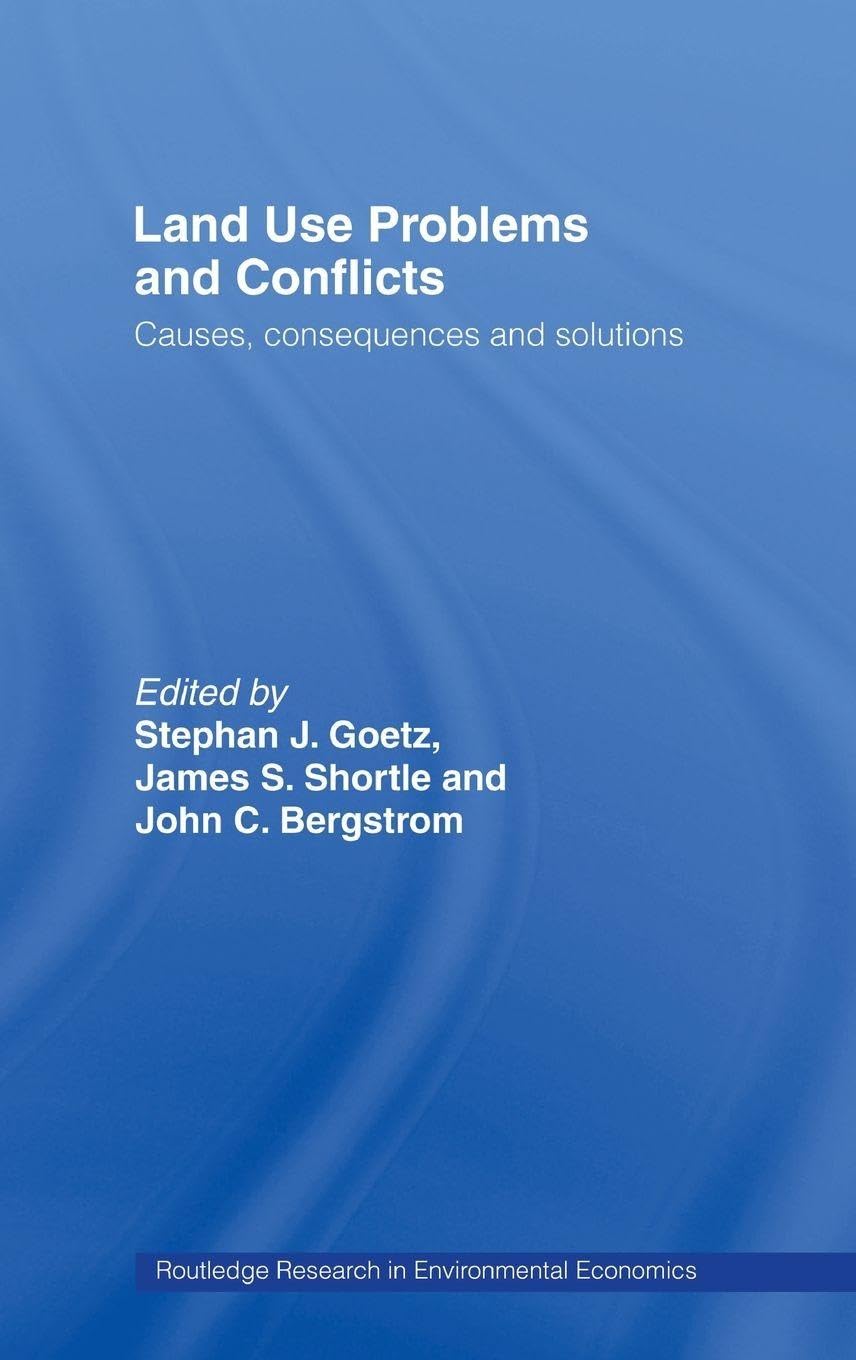 Land Use Problems And Conflicts: Causes, Consequences and Solutions (Routledge Explorations in Environmental Economics) view 3
