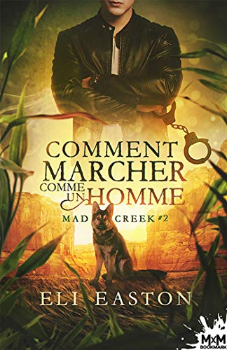 Comment marcher comme un Homme: Mad Creek, T2