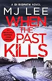 When the Past Kills (Di Ridpath Crime Thriller)