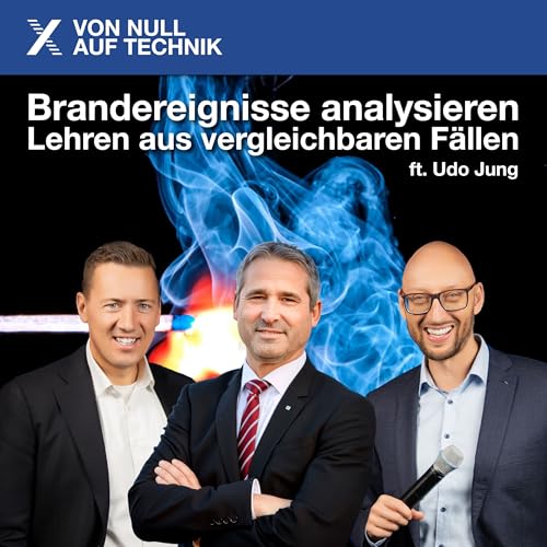 Brandereignisse analysieren &ndash; Lehren aus vergleichbaren F&auml;llen ft. Udo Jung