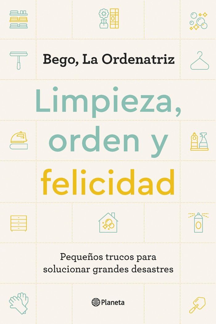 Limpieza, orden y felicidad: Pequeños trucos para solucionar grandes desastres (Prácticos)