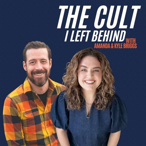 The Cult I Left Behind Podcast Por Amanda & Kyle Briggs arte de portada