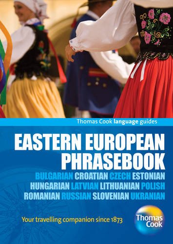 Buy Eastern European Phrasebook: Bulgarian, Croatian, Czech, Estonian, Hungarian, Latvian, Lithuanian, Polish, Romanian, Russian, Slovenian, Ukrainian (Thomas Cook Language Guides) — BookShops.in