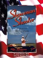 Showman Shooter - The Life and Times of Herb Parsons 1605857238 Book Cover