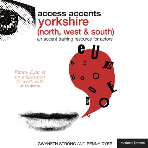 Access Accents Yorkshire (North, South and West) An Accent Training