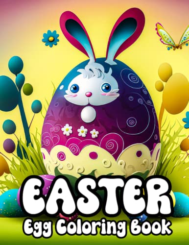  Easter Egg Coloring Book: Over 42 Beautifully Designed Cute and Adorable Easter Coloring Pages, Perfect for Kids and Adults, Hours of Fun for the Whole Family