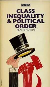 Class inequality & political order: Social stratification in