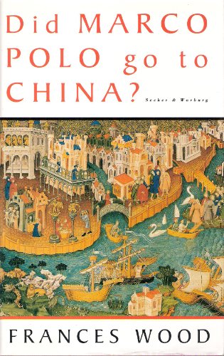 Did Marco Polo Go to China? 0436201666 Book Cover