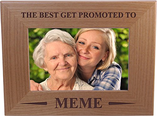 Only The Best Get Promoted to Meme - 4x6 Inch Wood Picture Frame - Great Gift for Mothers's Day Birthday for Mom Grandma Wife