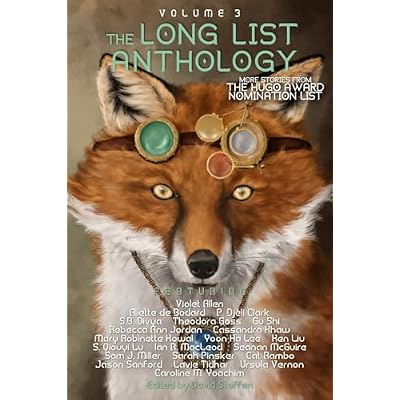 The Long List Anthology Volume 3: More Stories From the Hugo Award Nomination List