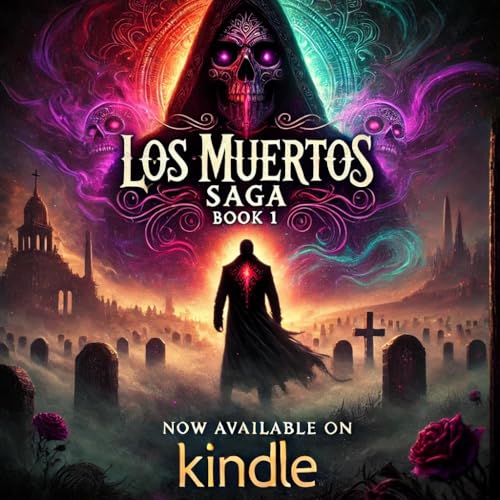Los Muertos Saga: Book 1 (English Edition)