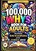 100,000 Whys Book for Adults: The Ultimate Encyclopedia for the Curious Adult