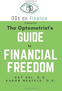 The Optometrist's Guide to Financial Freedom (ODs on Finance Book Series)