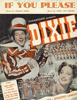 If You Please, from Paramount's Dixie Starring Bing Crosby And Dorothy Lamour