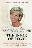Cherished Memories. Princess Diana The Book Of Love B07CXJKCDM Book Cover