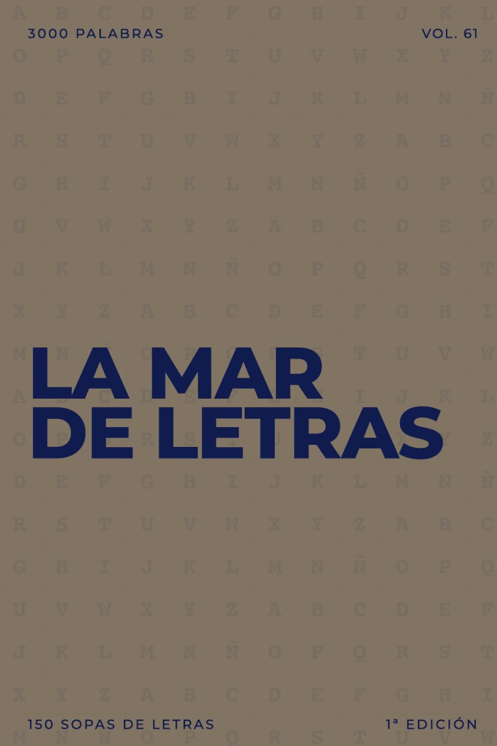 La mar de letras: Volumen 61: Sopas de letras · En español · Letra grande (LA MAR DE LETRAS (100 Volúmenes) (1.ª ed) – Colección de 15.000 sopas de letras en español)