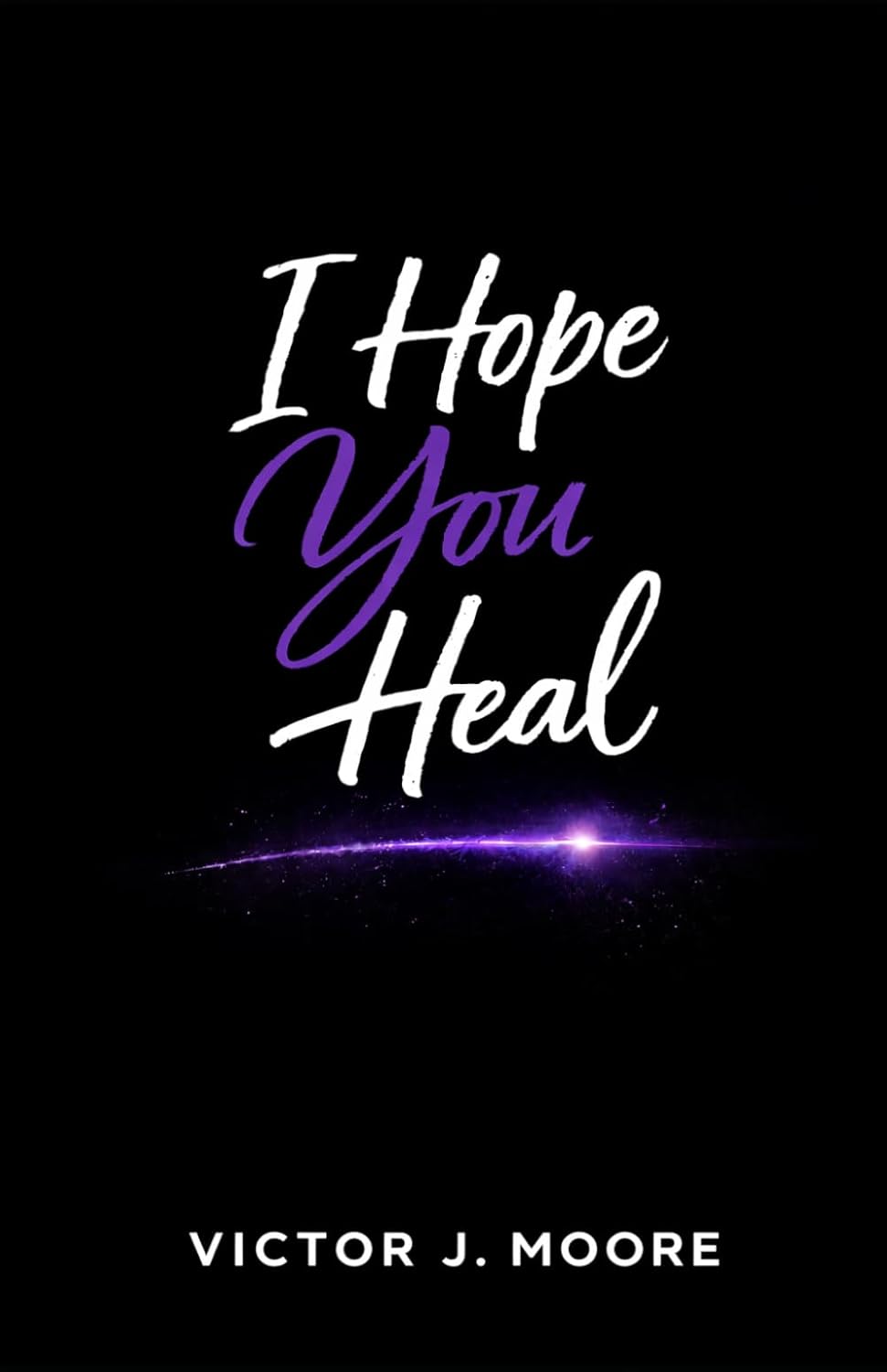 I Hope You Heal: Doing the Work of Healing While Still Living      Paperback – April 3, 2026