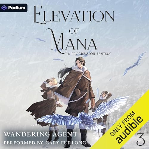 Elevation of Mana 3: A Progression Fantasy by Wandering Agent