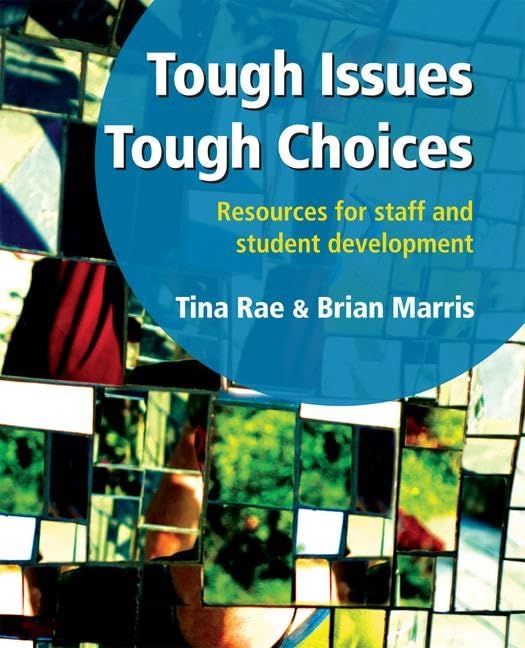 Tough Issues Tough Choices