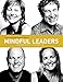 Mindful Leaders: A Self-Coaching Guide & Toolkit (Positive Psychology and the Keys to Happiness)