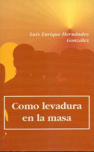 Como levadura en la masa