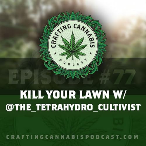 Page de couverture de #77 - Kill Your Lawn with @the_tetrahydro_cultivist