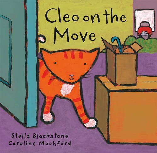Cleo on the Move (Cleo the Cat) by Stella Blackstone (2013-10-01 ...
