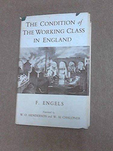 The Condition of the Working Class in England The Condition of the Working Class in England