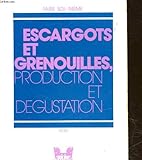  ESCARGOTS ET GRENOUILLES PRODUCTION ET DEGUSTATION