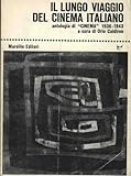  Il lungo viaggio del cinema italiano. Antologia del cinema 1936-1943