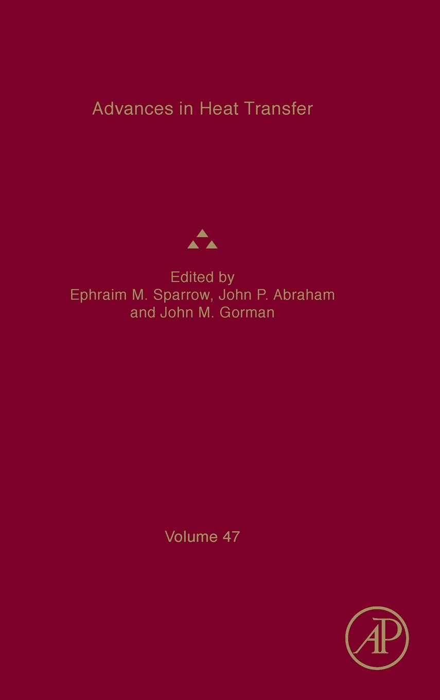 Advances in Heat Transfer (Volume 47)