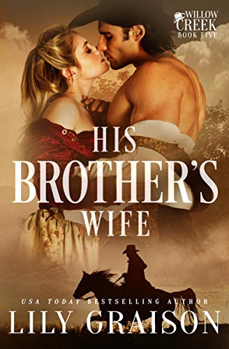 His Brother's Wife (The Willow Creek Series Book 5)