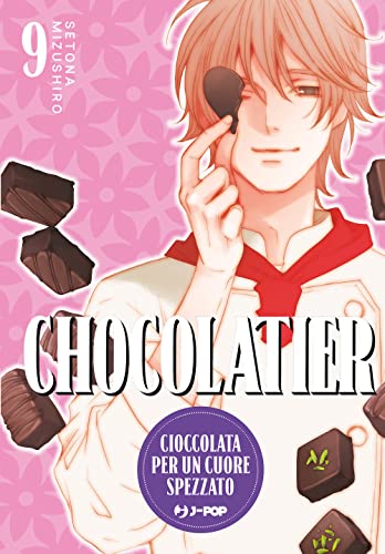 Chocolatier. Cioccolata Per Un Cuore Spezzato (Vol. 9)