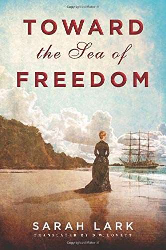 Toward the Sea of Freedom (The Sea of Freedom Trilogy Book 1)