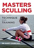 Masters Sculling: Technique and Training (English Edition)