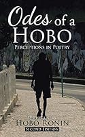 Odes of a Hobo: Perceptions in Poetry 152466796X Book Cover