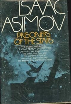 Hardcover Prisoners of the Stars. The Collected Fiction of Isaac Asimov, Volume Two Book