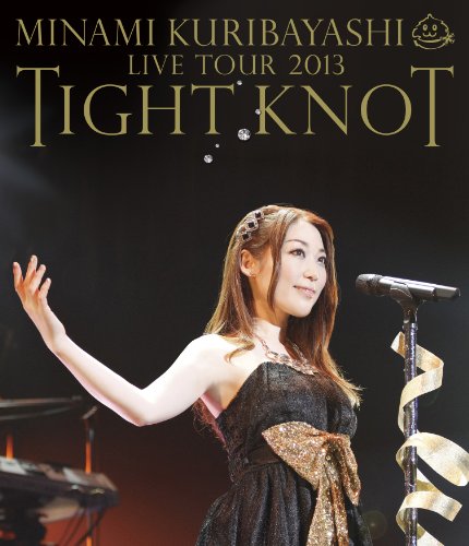 Minami Kuribayashi Live Tour 2013 “TIGHT KNOT” LIVE Blu-ray