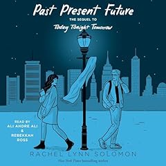 Past Present Future Audiolibro Por Rachel Lynn Solomon arte de portada
