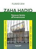 zaha hadid opere roma  Zaha Hadid. Nessun limite all\'invenzione