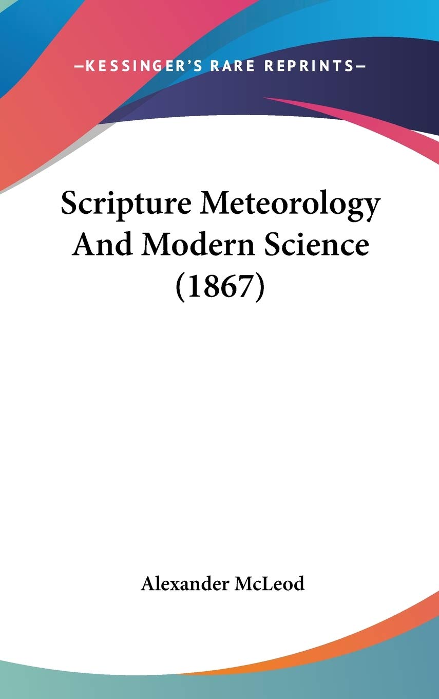 Scripture Meteorology And Modern Science (1867)
