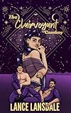 The Clairvoyant Camboy (The Core Four Book 2) (English Edition)