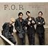 F.O.R-変わりゆく時代の中で、輝く君と踊りたい。（初回限定盤A / CD+Blu-ray）