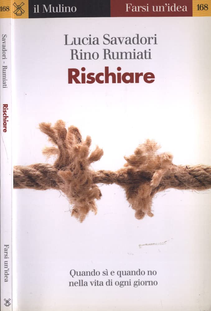 Rischiare. Quando Sì E Quando No Nella Vita Di Ogni Giorno - 4