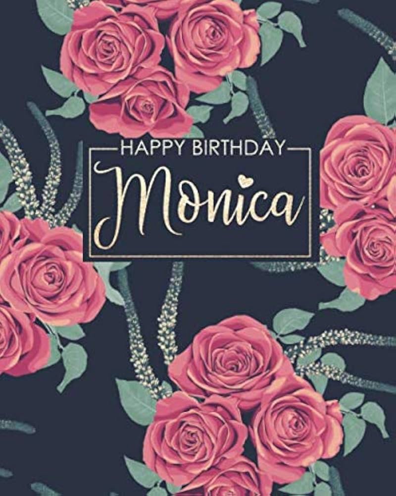 Total 83+ imagem happy birthday monica - br.thptnganamst.edu.vn