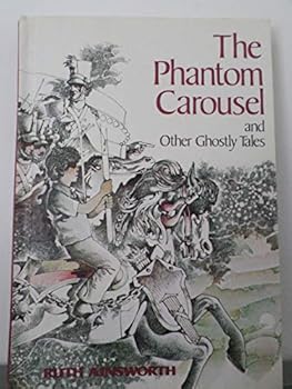 Hardcover The Phantom Carousel, and Other Ghostly Tales Book